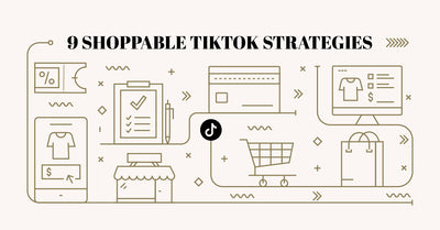 9 Shoppable TikTok Strategies