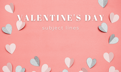 Super Sweet Email Subject Lines for Valentine's Day