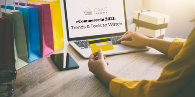 eCommerce in 2021: Trends & Tools to Watch